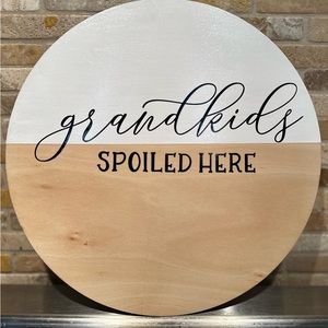 Grandkids spoiled here sign